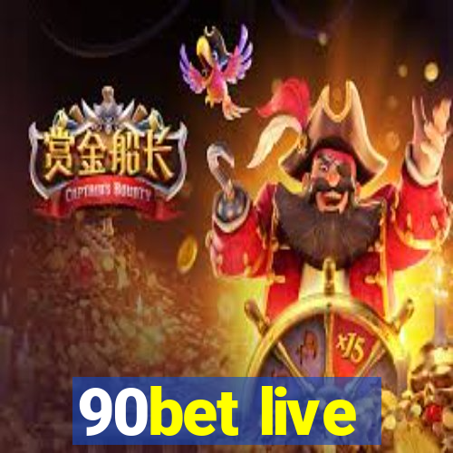 90bet live